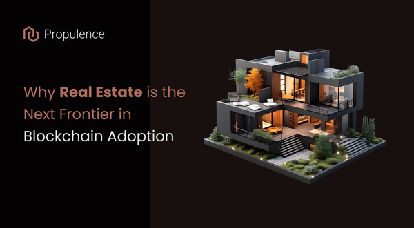 Real Estate is the Next Frontier in Blockchain Adoption